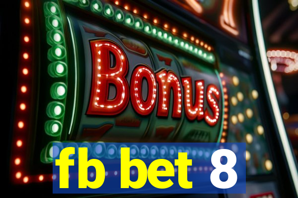 fb bet 8